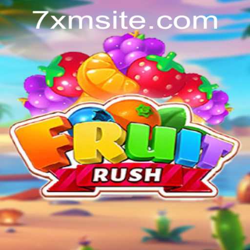 Unveiling FruitRush 7XM: The Ultimate Gaming Experience